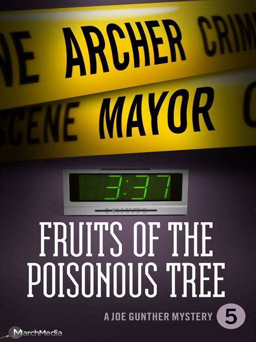 Title details for Fruits of the Poisonous Tree by Archer Mayor - Available